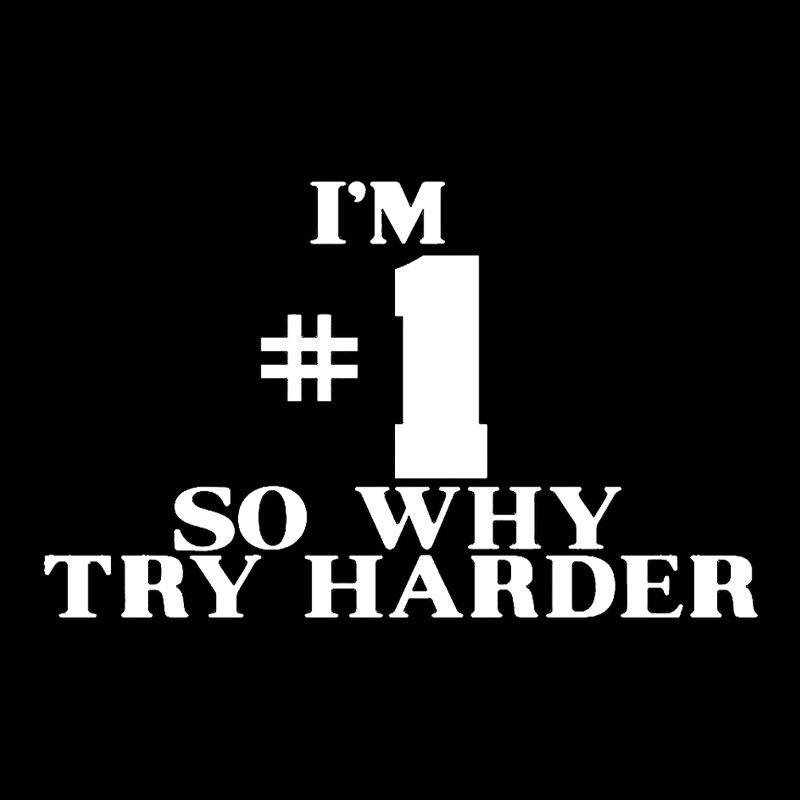 I'm #1 So Why Try Harder Geek T-Shirt