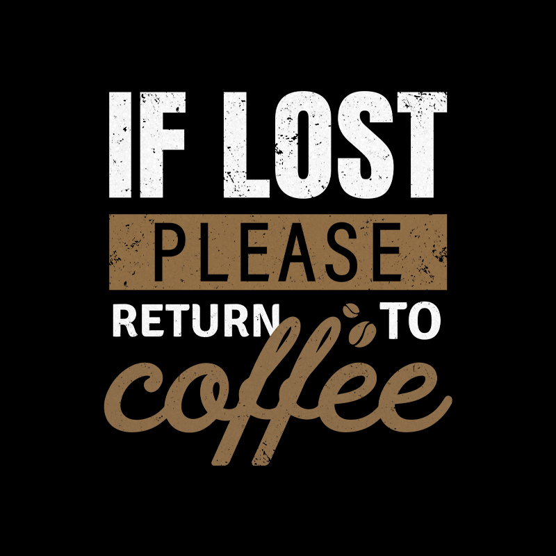 If Lost, Please Return To Coffee Geek T-Shirt