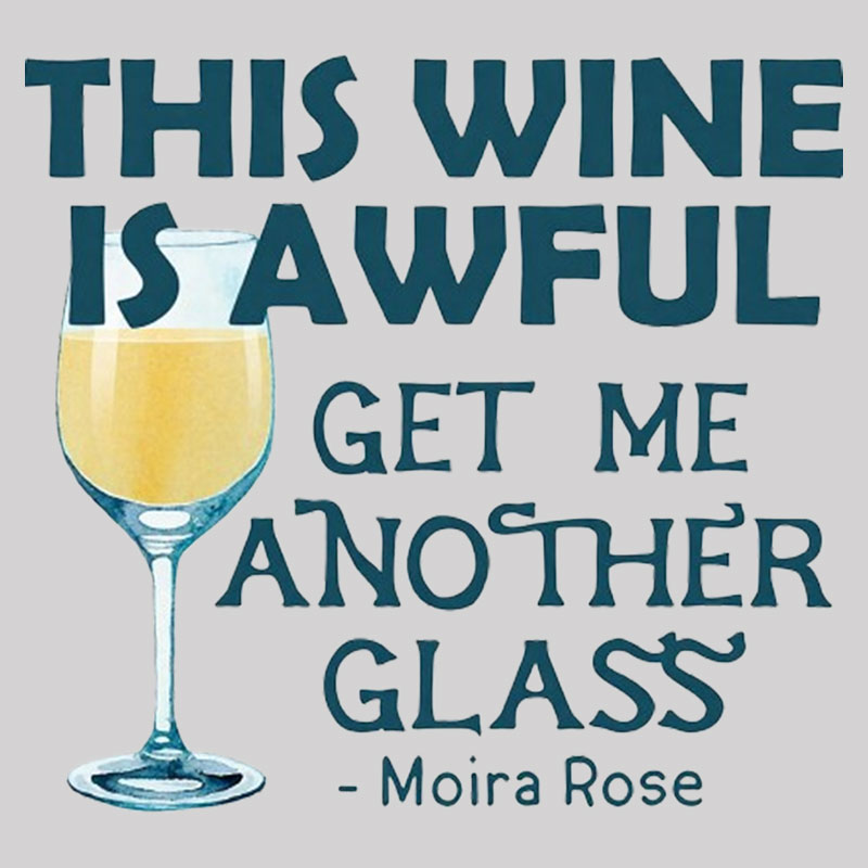 This Wine is Awful Get Me Another Glass Geek T-Shirt