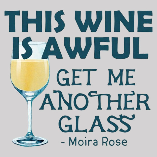 This Wine is Awful Get Me Another Glass Geek T-Shirt