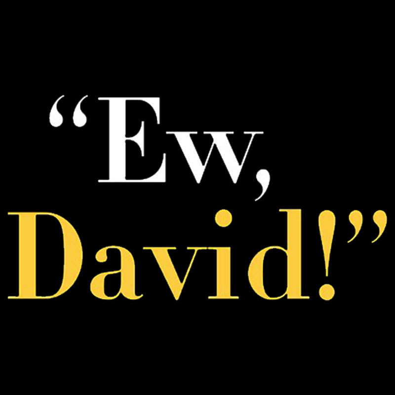 Ew, David Geek T-Shirt