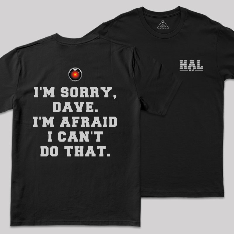 HAL's Apology Front and Back Printed Geek T-Shirt