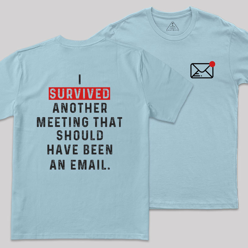 Meeting Survivor Front and Back Printed Geek T-Shirt