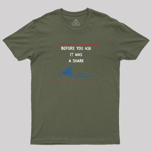Before You Ask Geek T-Shirt
