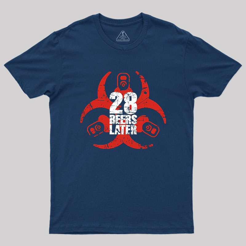 28 Beers Later Geek T-Shirt