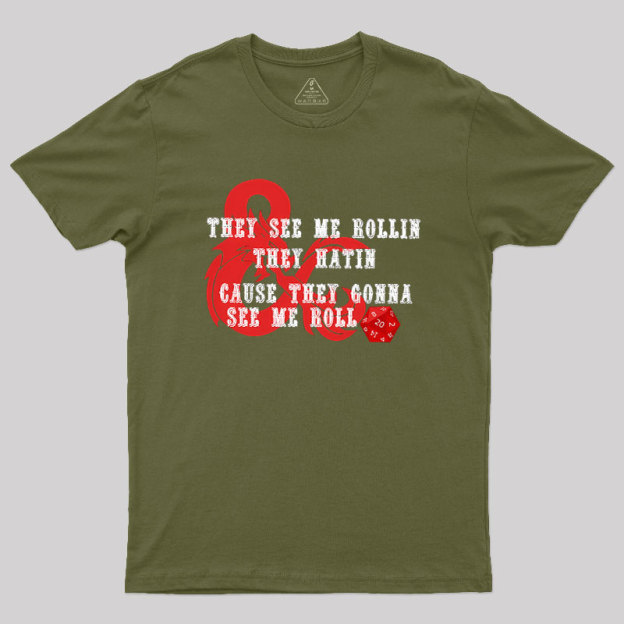 They See Me Rollin Geek T-Shirt