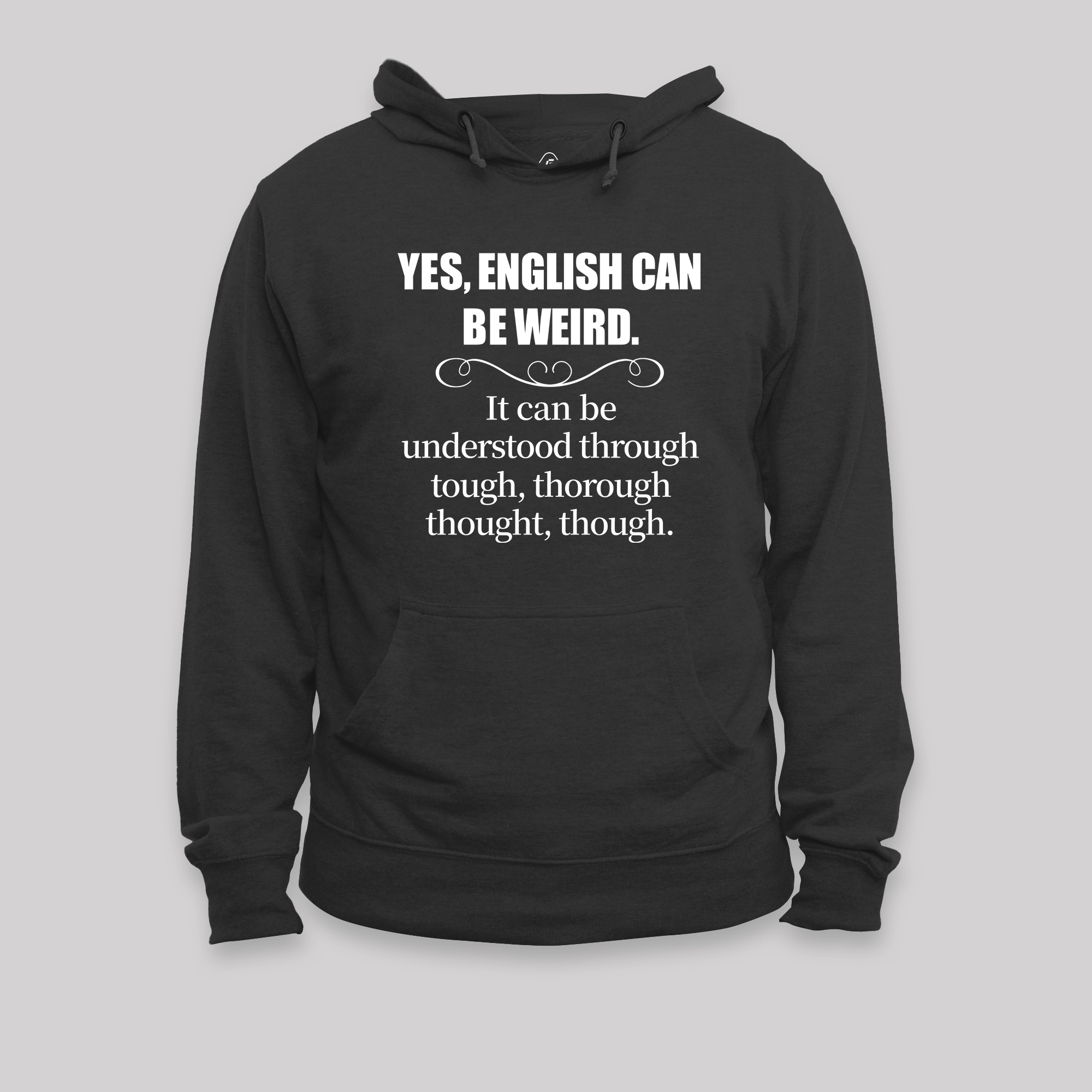 English Can Be Weird Geek Hoodie
