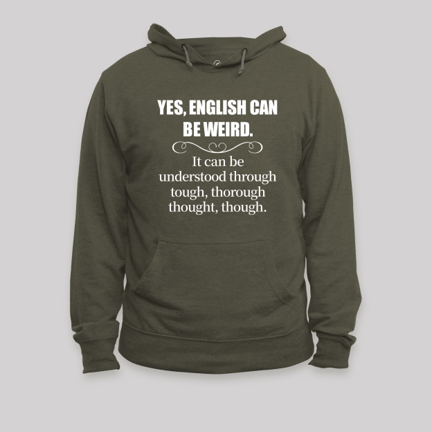 English Can Be Weird Geek Hoodie