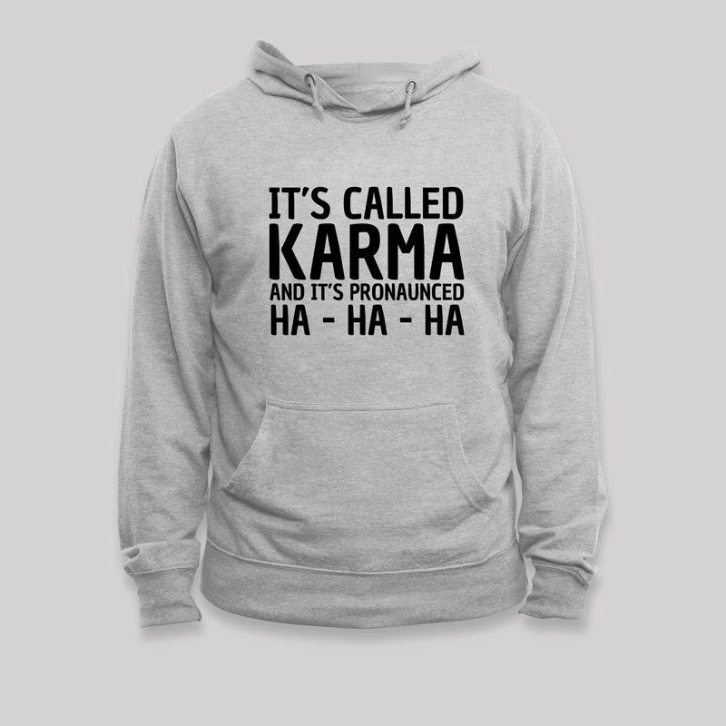 Karma Funny Geek Hoodie