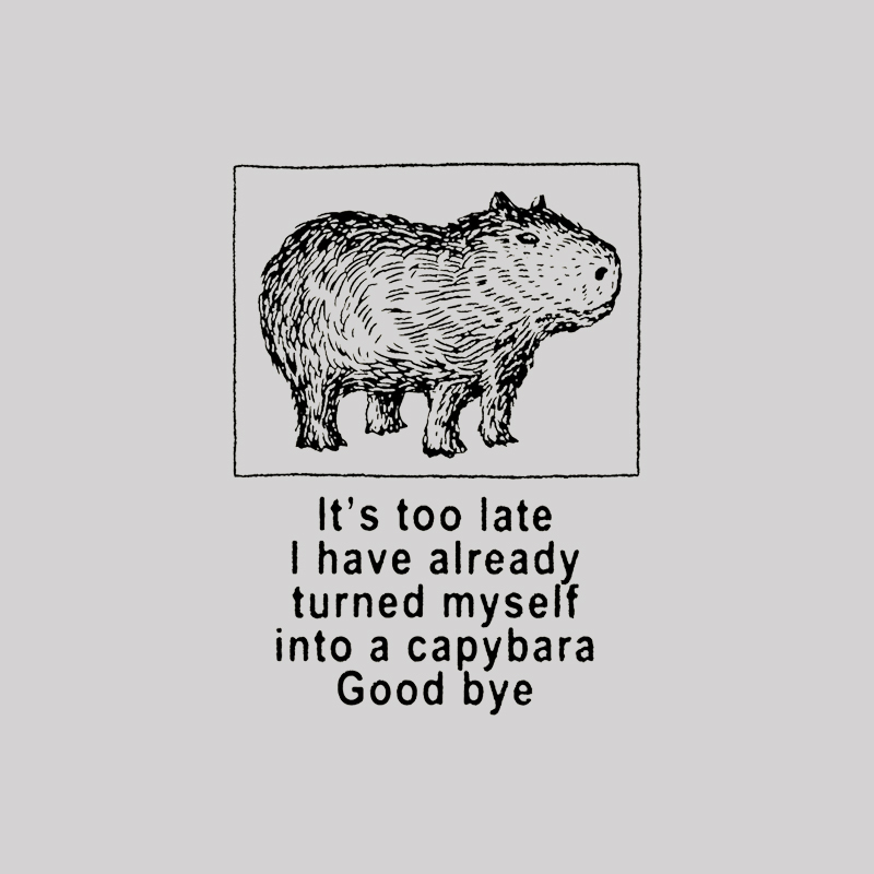 I have turned myself into a capybara Geek T-Shirt