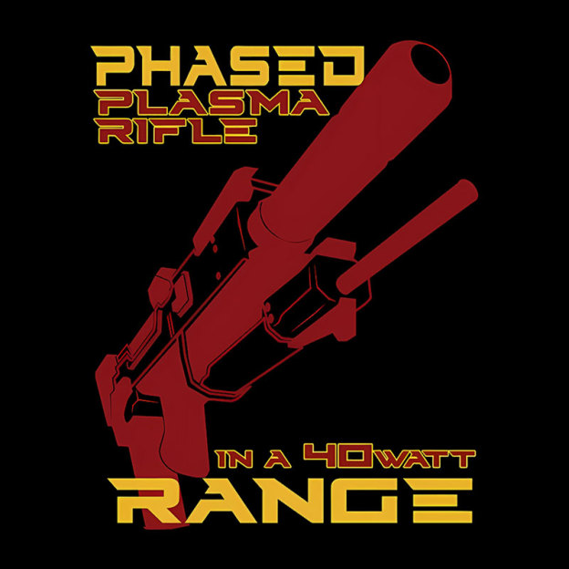 Phased Plasma Rifle in a 40 Watt Range Geek T-Shirt