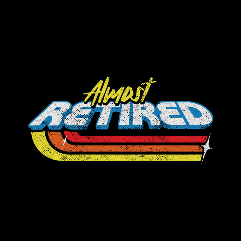 Almost Retired Geek T-Shirt