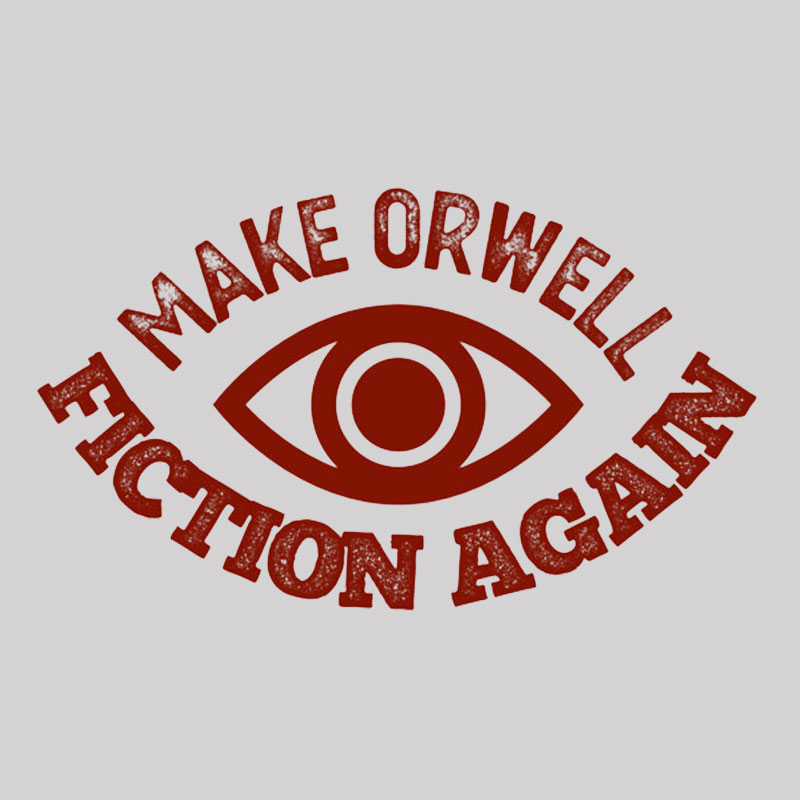 Make Orwell Fiction Again Geek T-Shirt