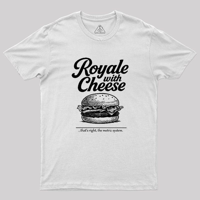 Royale With Cheese Geek T-Shirt