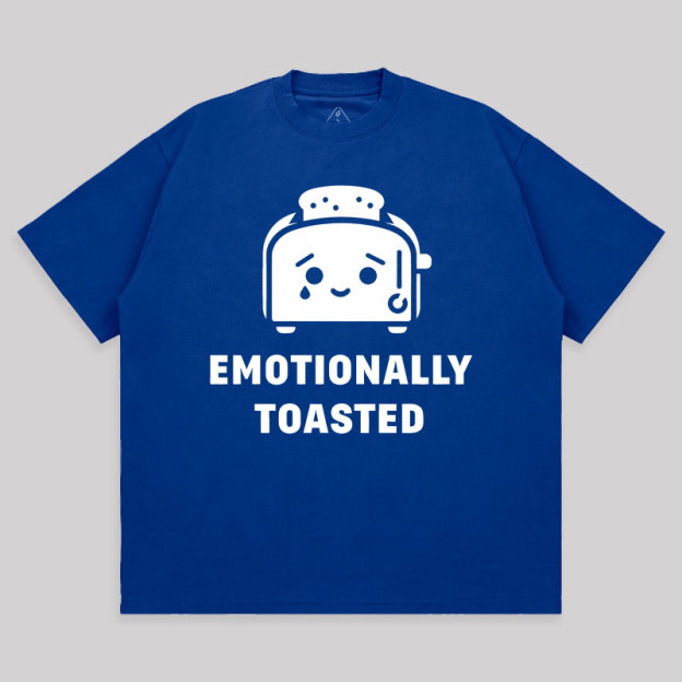 Emotionally Toasted Unisex Oversized T-shirt