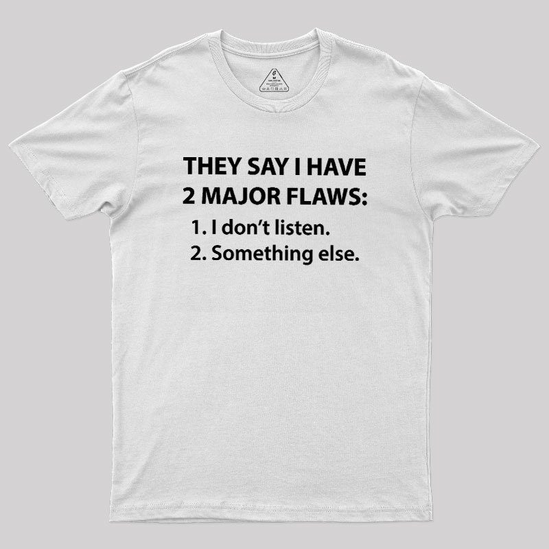 2 Major Flaws Geek T-Shirt