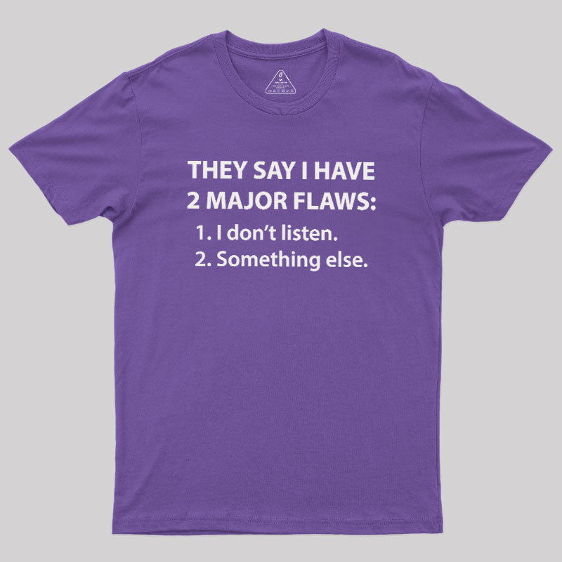 2 Major Flaws Geek T-Shirt