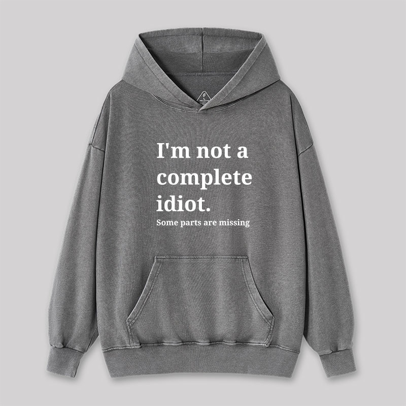 Funny Idiot Washed Hoodie