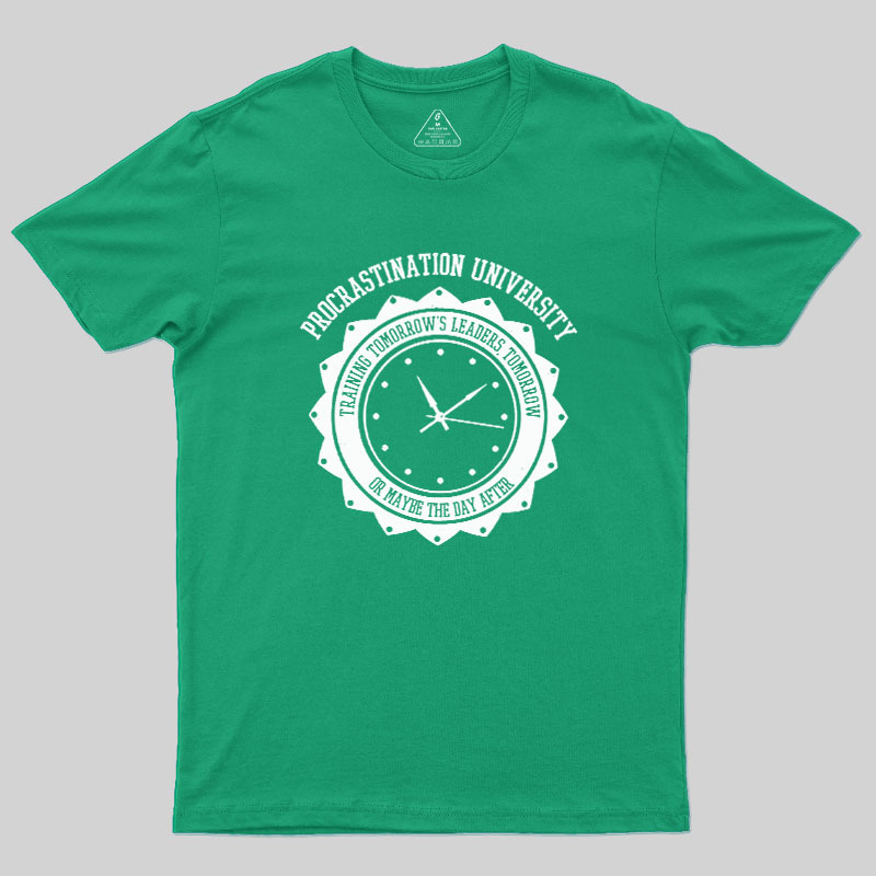 Procrastination University Geek T-Shirt