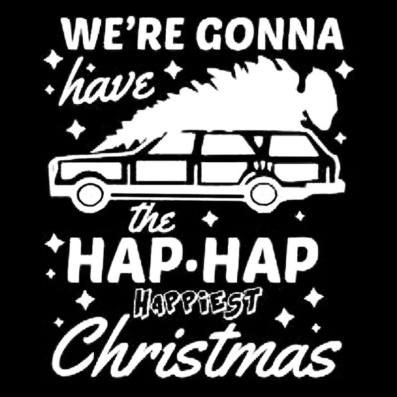 We're Gonna Have The Hap Hap Happiest Christmas Geek T-Shirt