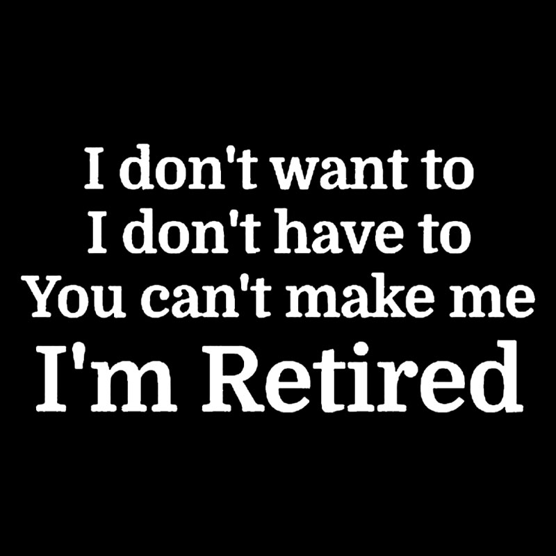 I Don't Want To I Don't Have To You Can't Make Me Geek T-Shirt