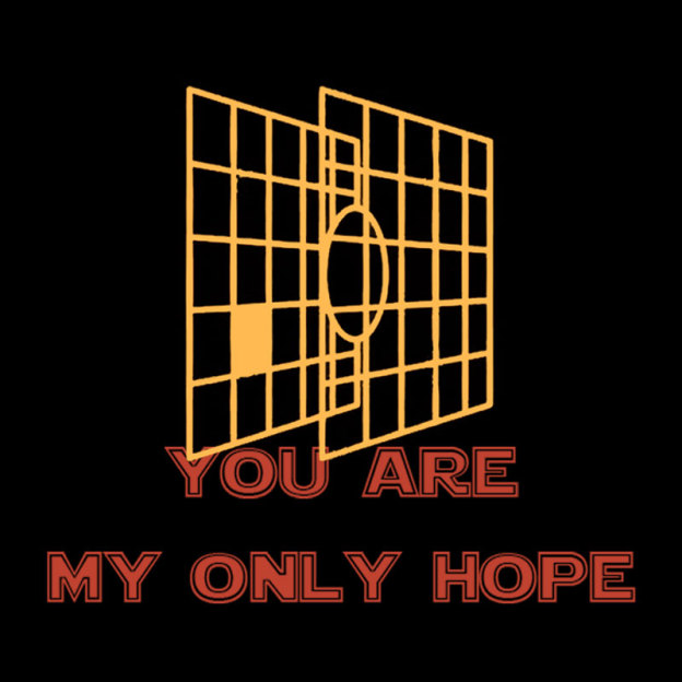 You Are My Only Hope Geek T-Shirt
