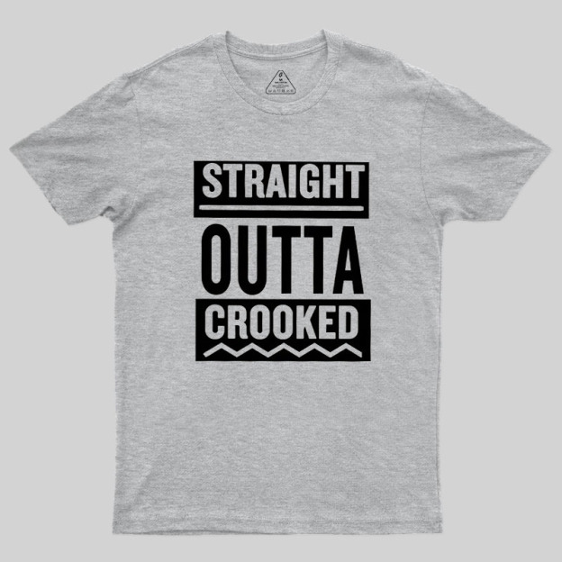 Straight Outta Crooked Geek T-Shirt