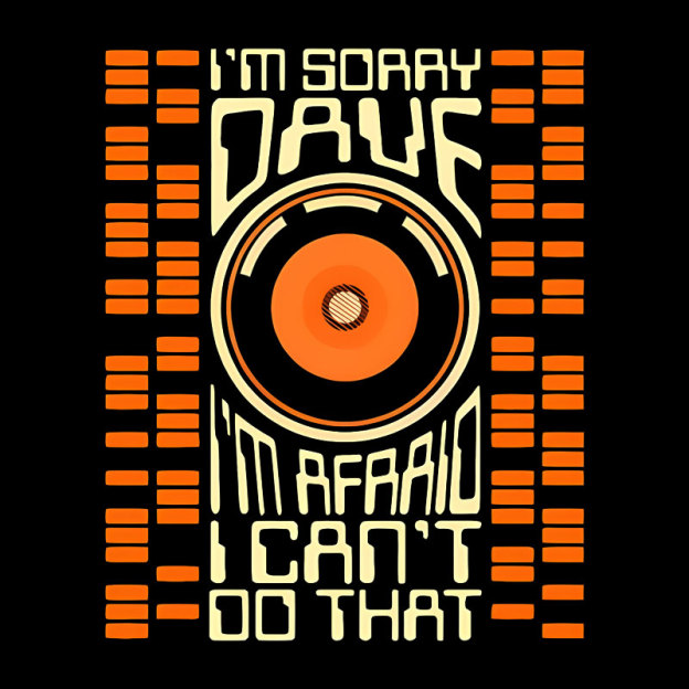 I'm Sorry Dave Geek T-Shirt
