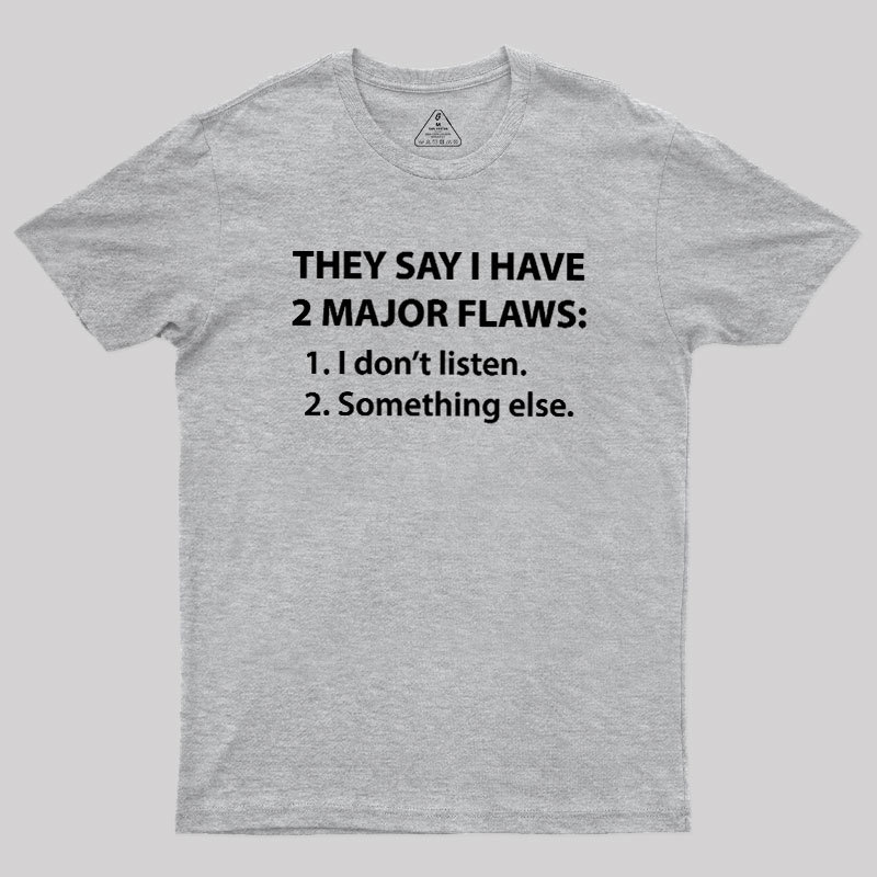 2 Major Flaws Geek T-Shirt
