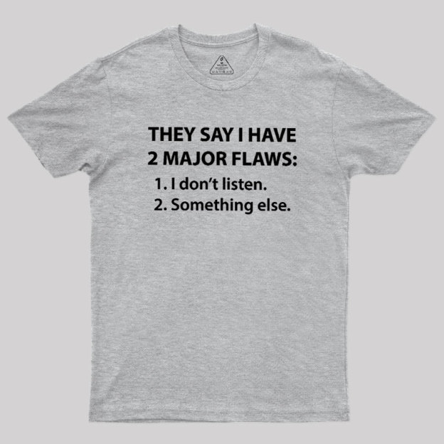 2 Major Flaws Geek T-Shirt