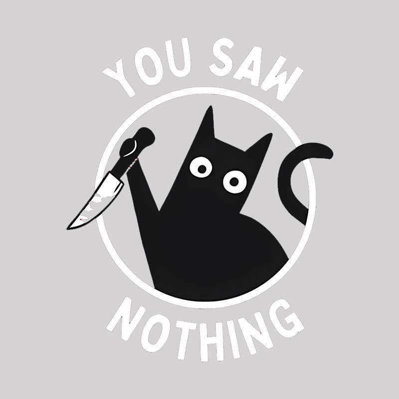 You Saw Nothing Geek T-Shirt