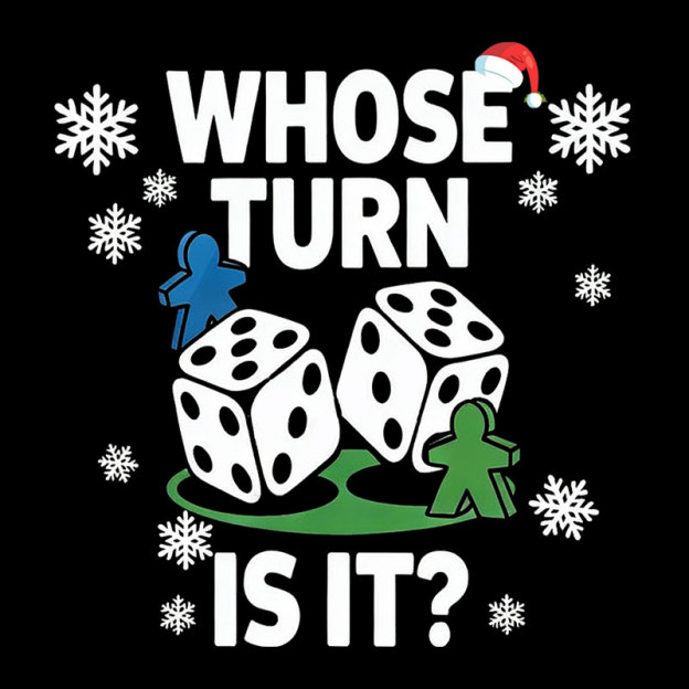Whose Turn Is It Board Games Joke Geek T-Shirt