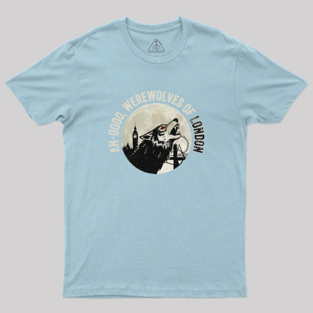 Werewolves of London Geek T-Shirt