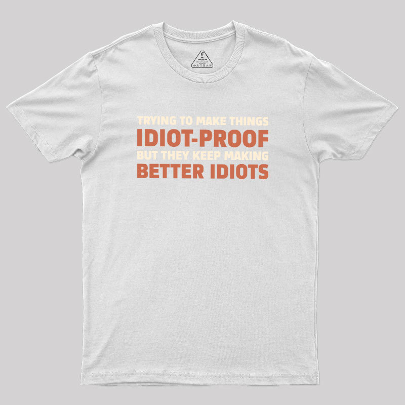 Idiot-Proof Paradox Geek T-Shirt
