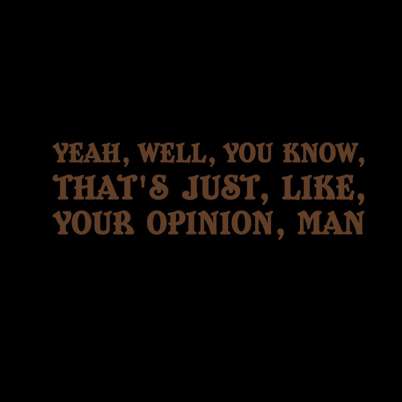 Opinionated Dude Geek T-Shirt