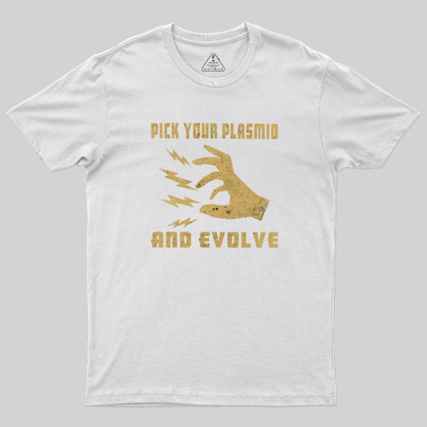 Pick Your Plasmid Geek T-Shirt
