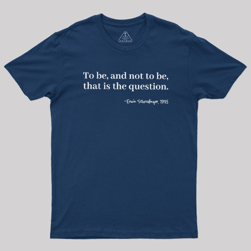 Schrödinger's Question Geek T-Shirt