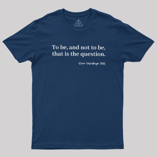Schrödinger's Question Geek T-Shirt