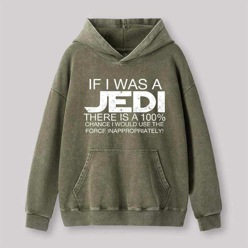 Use The Force Inappropriately Geek Washed Hoodie