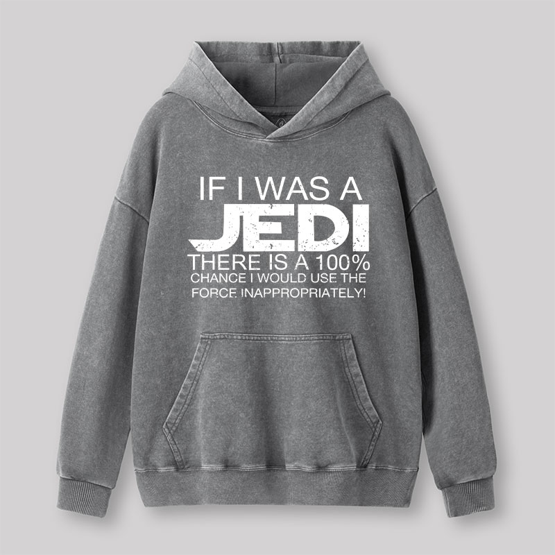Use The Force Inappropriately Geek Washed Hoodie