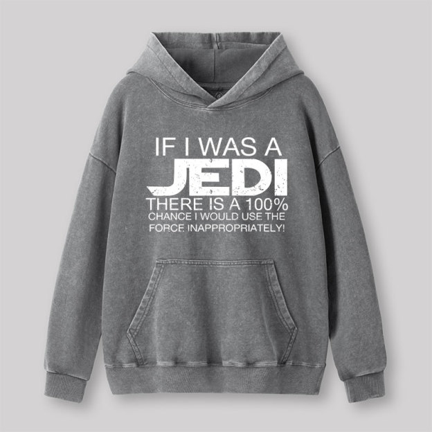 Use The Force Inappropriately Geek Washed Hoodie