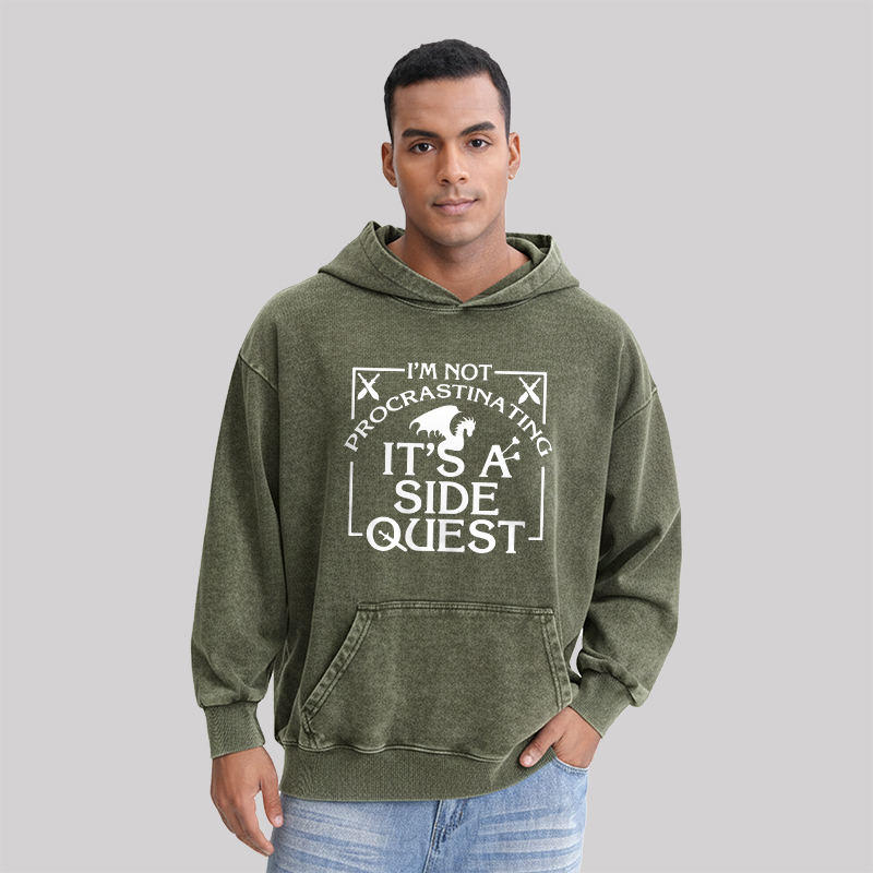 I'm Not Procrastinating, It's A Side Quest Washed Hoodie