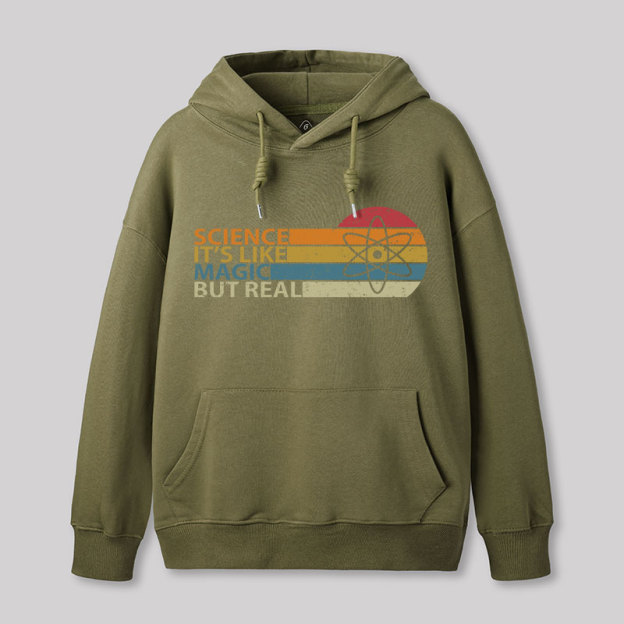 Science It's Like Magic But Real Hoodie