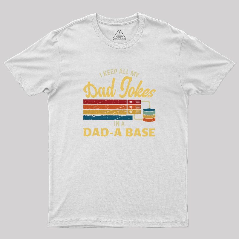 Dad-a-Base Geek T-Shirt
