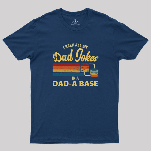 Dad-a-Base Geek T-Shirt