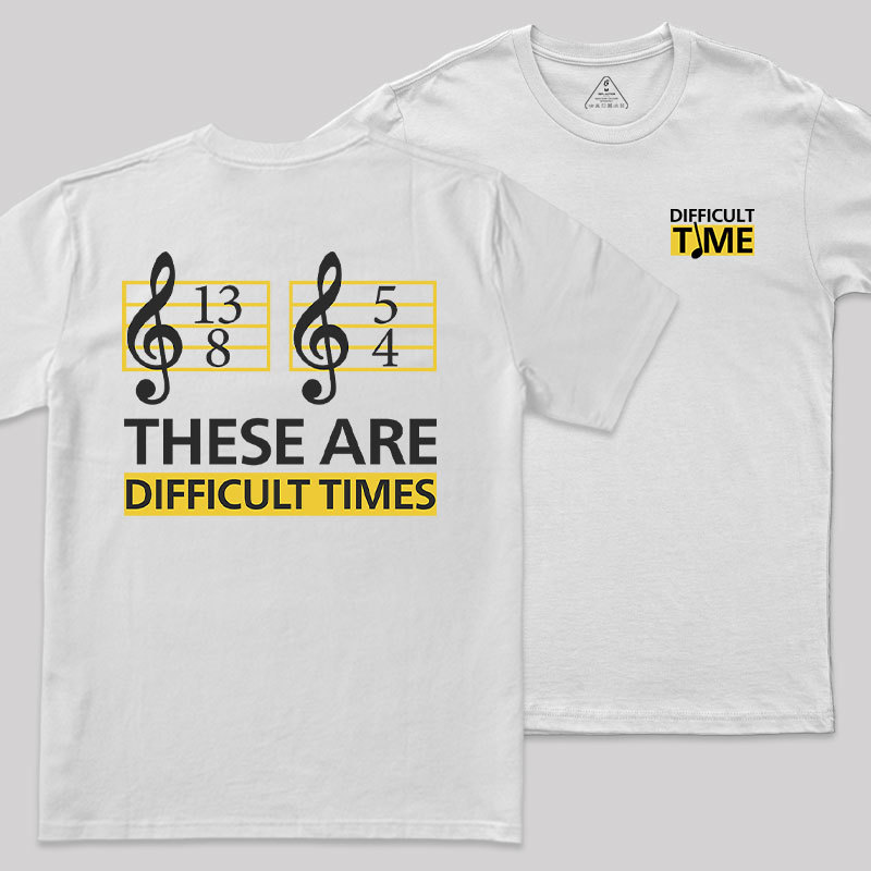 Difficult Times Geek T-Shirt