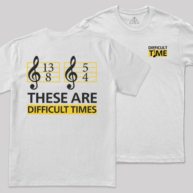 Difficult Times Geek T-Shirt