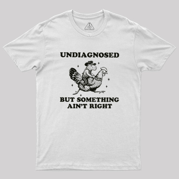 Undiagnosed Chaos Geek T-Shirt