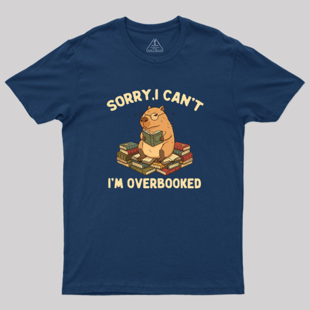 Overbooked Capybara Geek T-Shirt