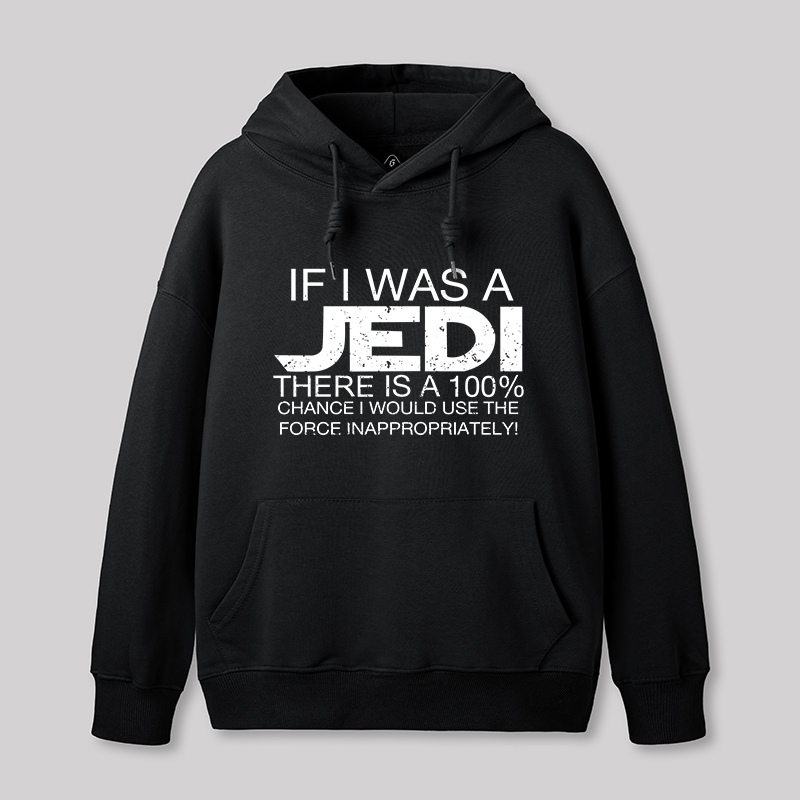 Use The Force Inappropriately Geek Hoodie